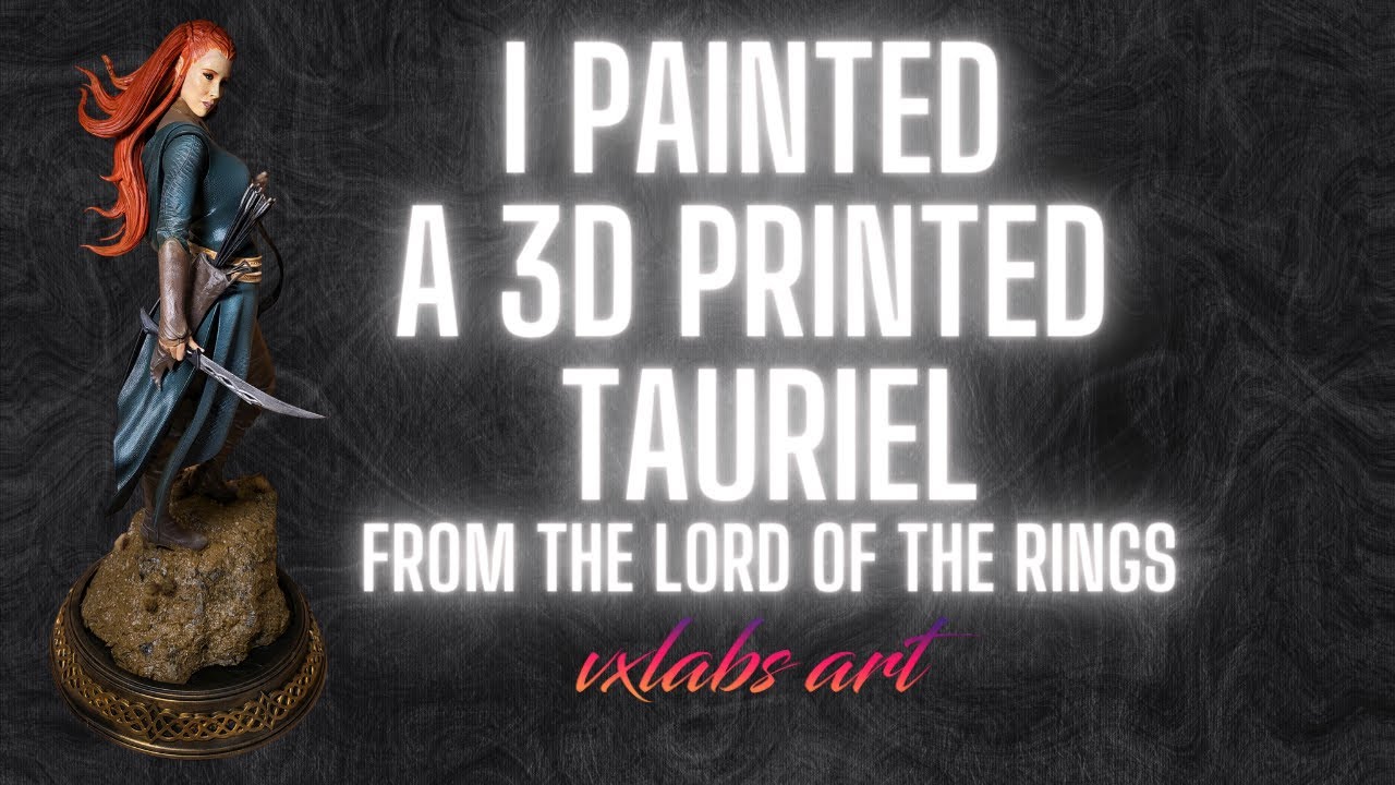 I Painted Tauriel From Lord Of The Rings 3D Print  VXLabs