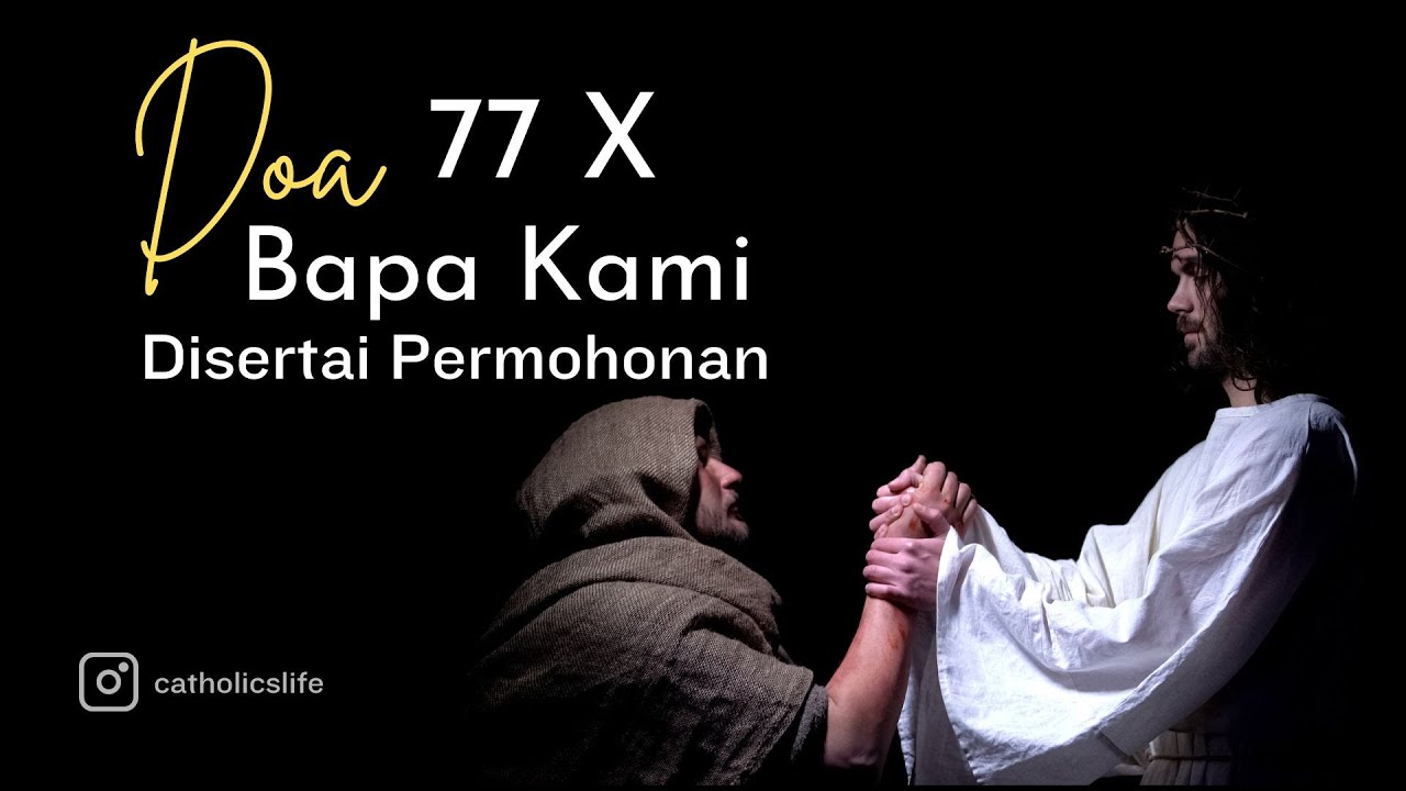 Doa Bapa Kami 77 kali disertai permohonan