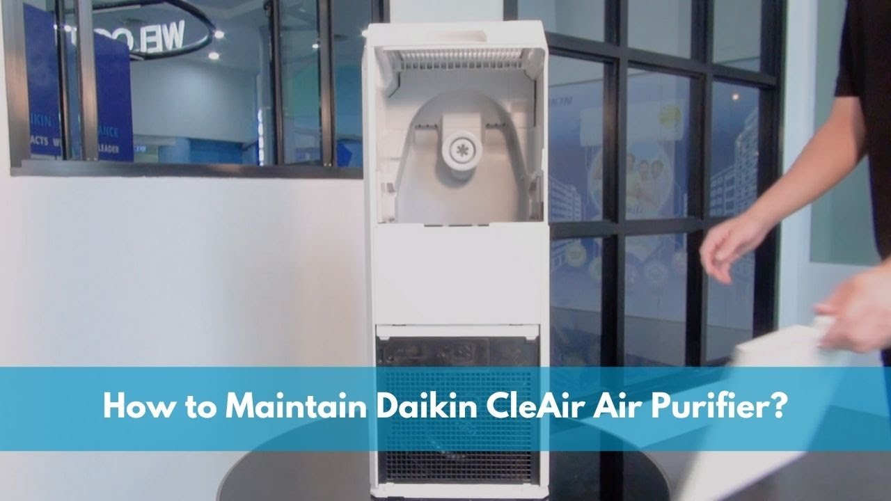 How to Maintain Daikin Streamer Air Purifier? | Daikin Singapore