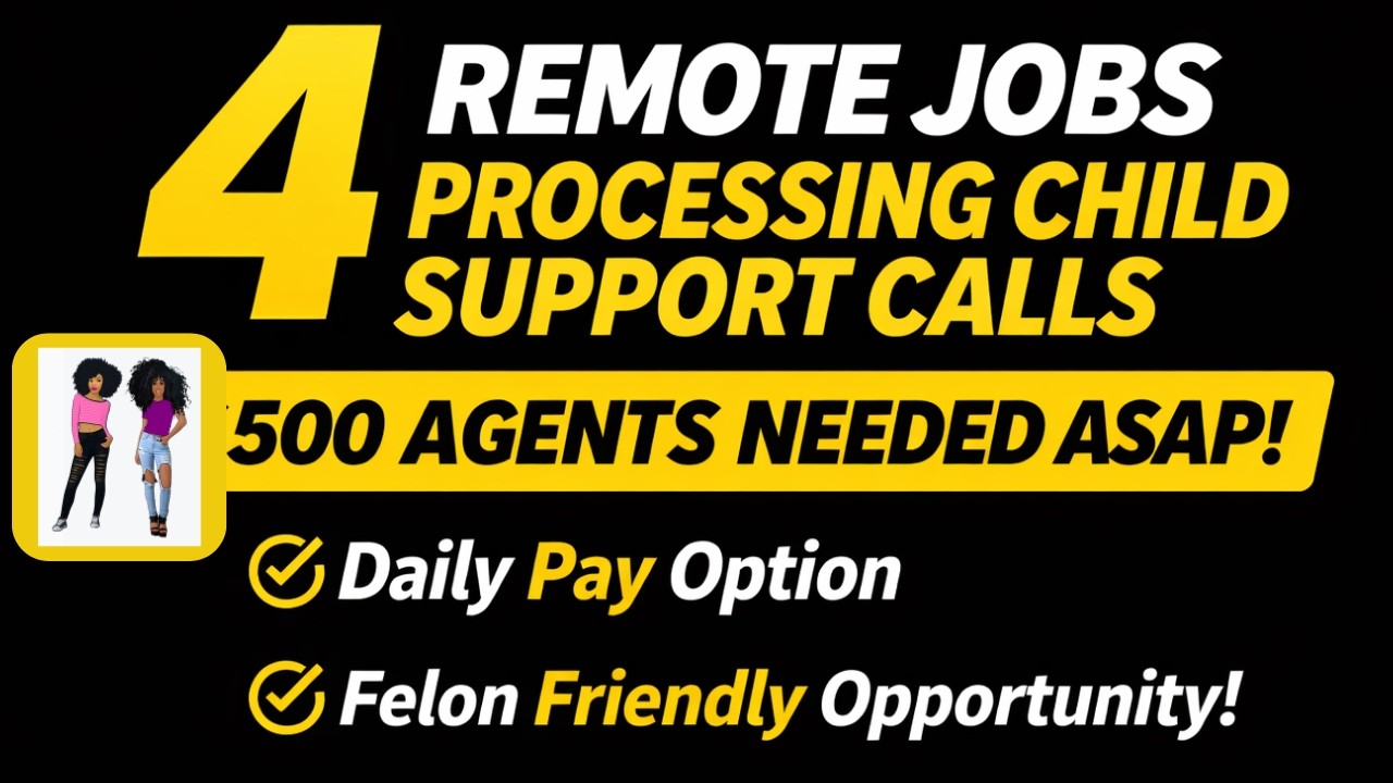 👉 4 Work From Home Jobs ~ 500 Agents Needed  | Child Support Call Processing (Felon Friendly WFH)