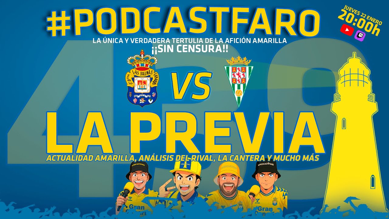 🎙️ PodcastFaro 439 - PREVIA UD LAS PALMAS vs CORDOBA CF | 