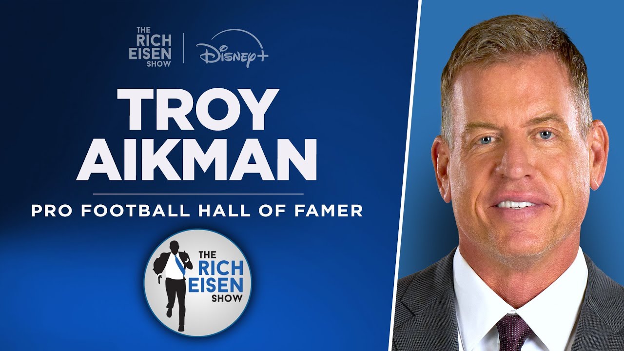 MNF’s Troy Aikman Talks Cowboys, Packers, Eagles, Chiefs & More with Rich Eisen | Full Interview
