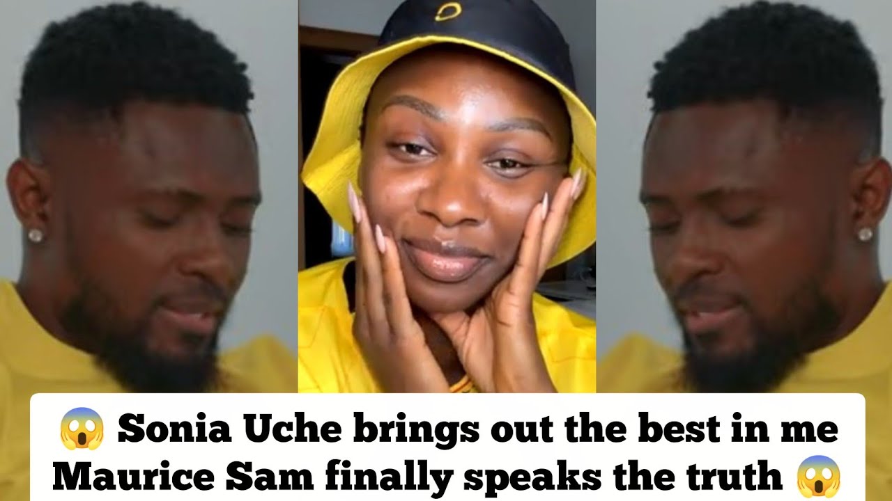 Sonia Uche brings out the best in me 😱 Maurice Sam finally speaks out the truth 