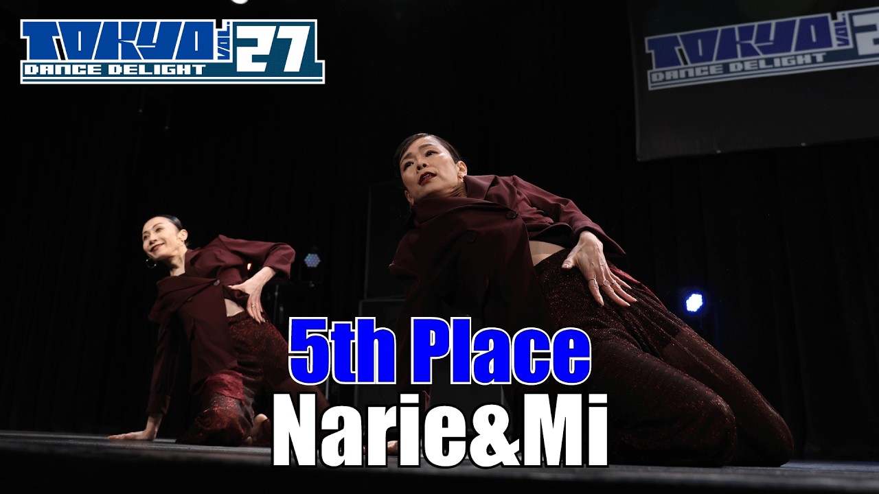 Narie&Mi [5th PLACE] TOKYO DANCE DELIGHT VOL.27