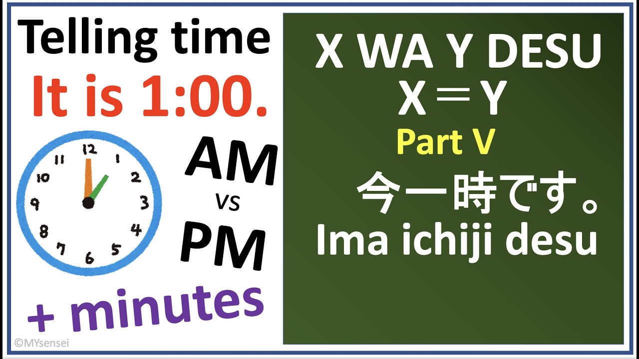 Genki L1 #7 Telling time in Japanese with A.M./P.M. and minutes