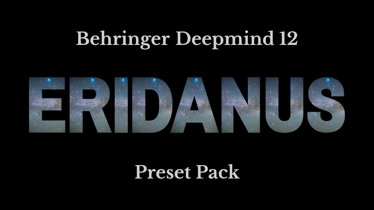 Deepmind 12 ERIDANUS Soundset - 80 Original Presets (+ Tips & Tricks)