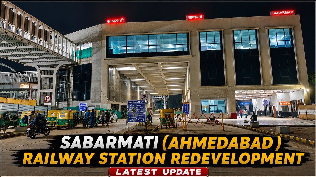 Sabarmati (Ahmedabad) railway station redevelopment update July 2026 | Latest construction update