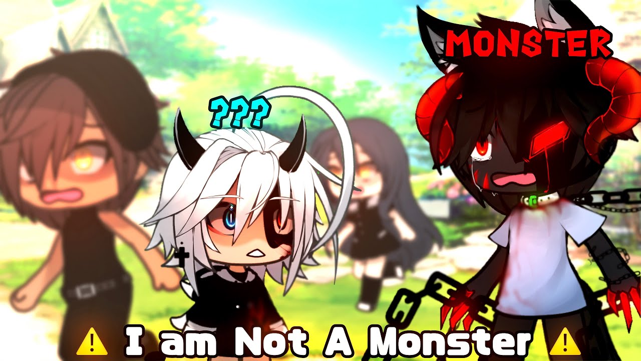 I’m Not A Monster || Gacha Meme || Gacha Life || 가챠라이프 [ Original Concept ]