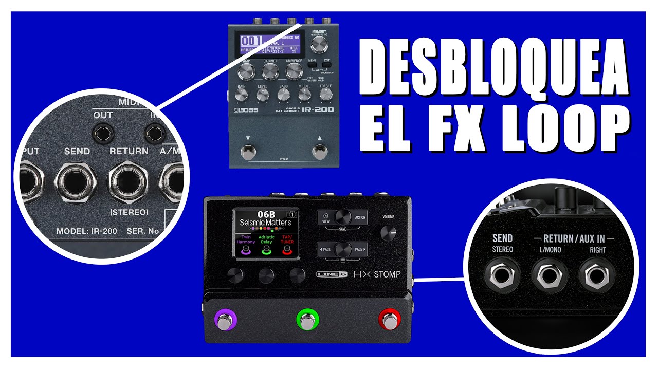 ¿Usas El FX Loop De Tu Emulador/Multi-FX Correctamente?