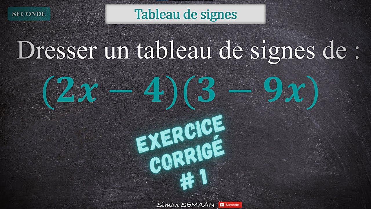 Dresser un tableau de signes d'un produit - Exercice Corrigés 1 - Seconde