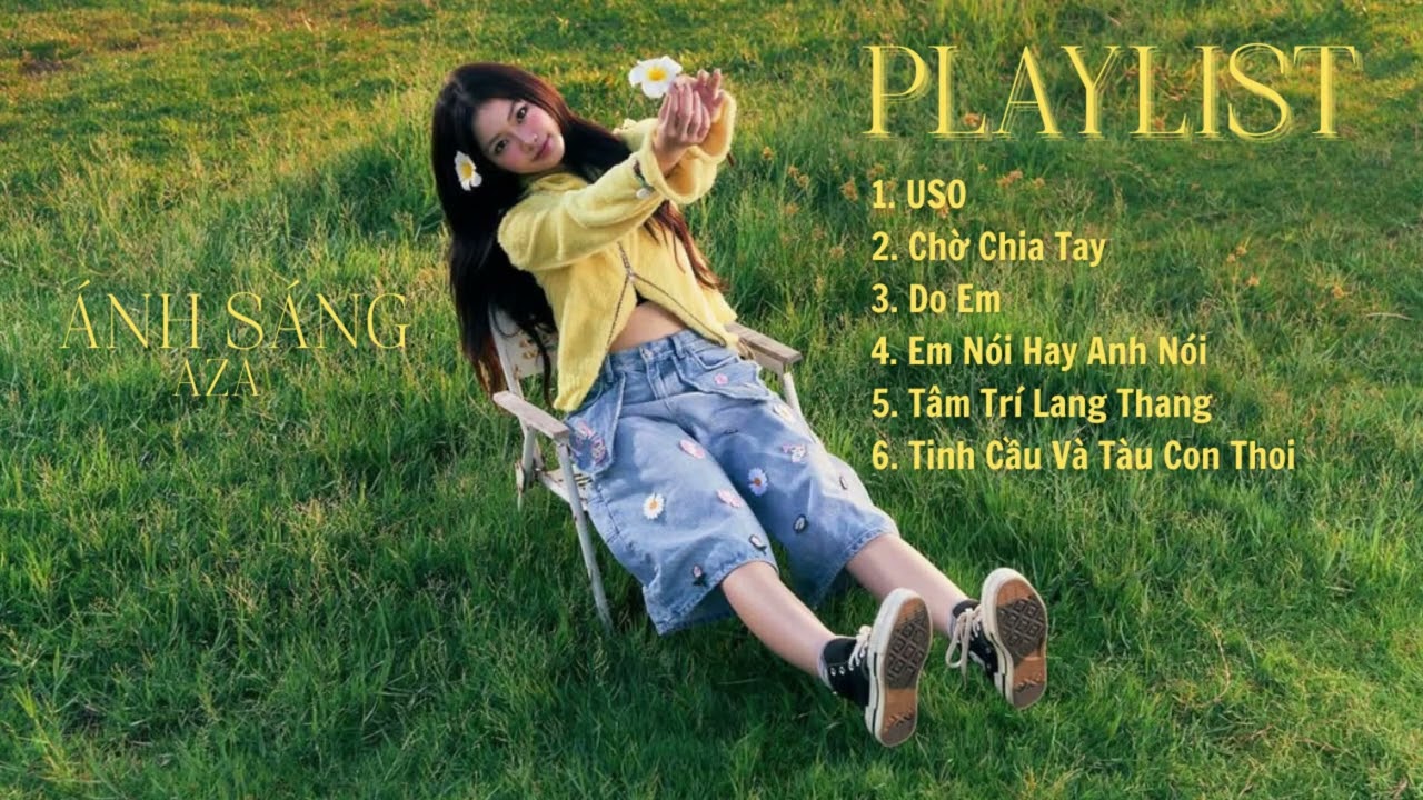 ▶Playlist | TUYỂN TẬP CÁC BÀI HÁT CỦA EM ÚT ÁNH SÁNG AZA