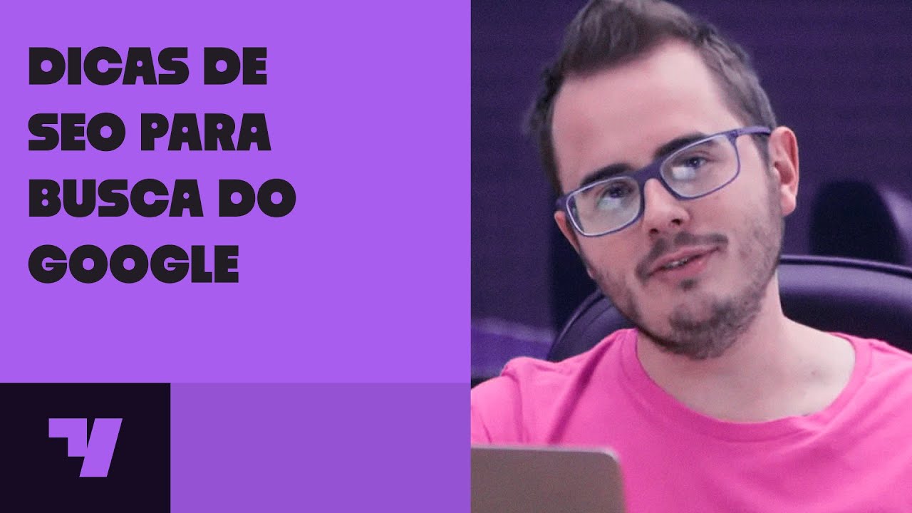 Boas práticas de SEO para melhorar o posicionamento da sua loja virtual na busca orgânica do Google