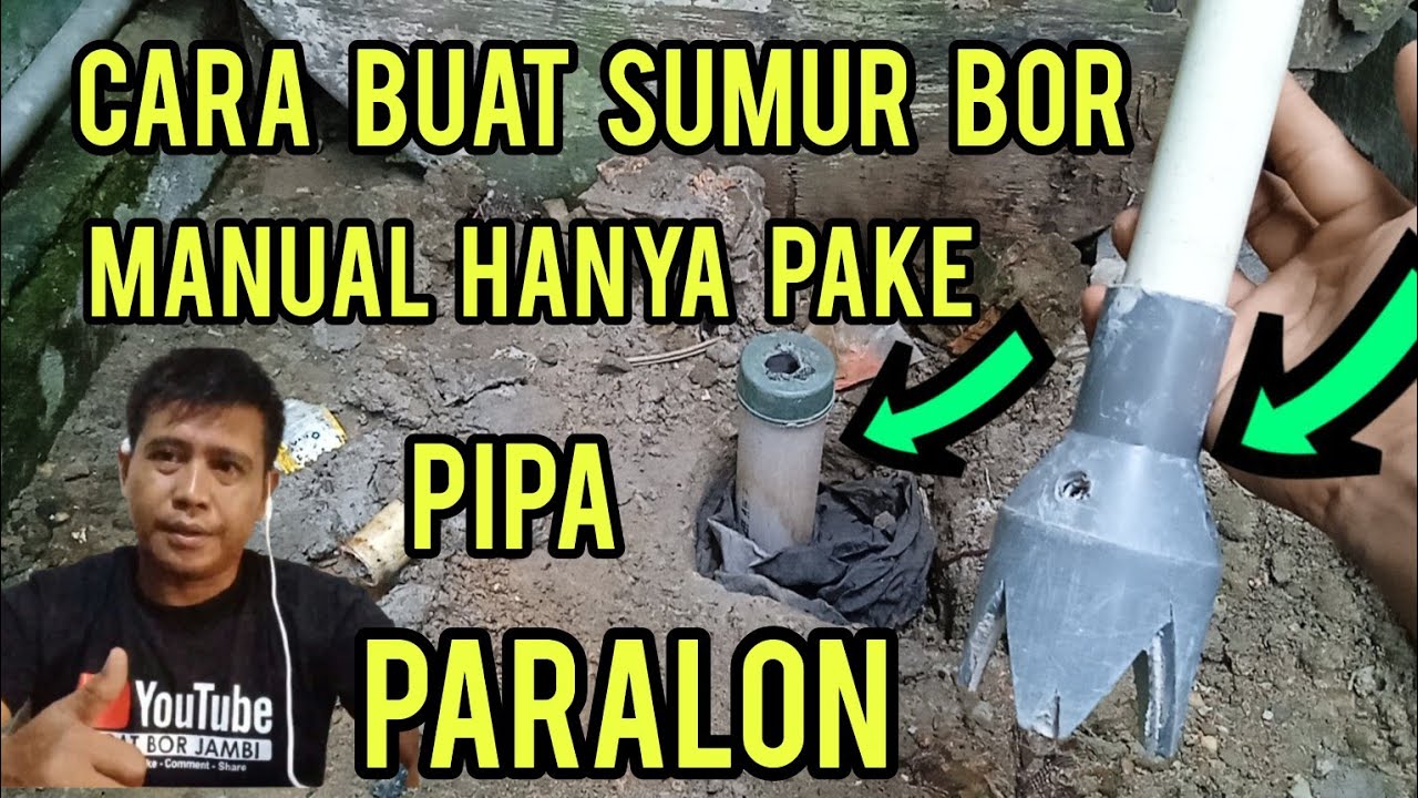 sumur bor manual paralon