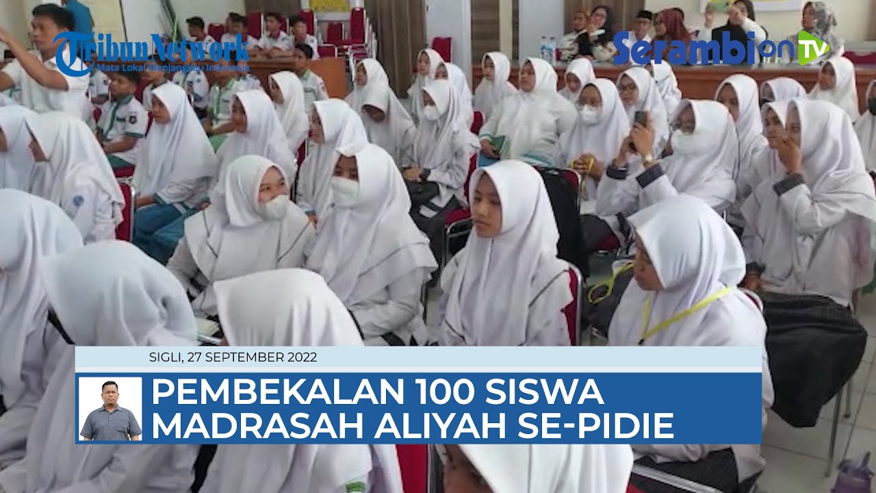 100 Siswa Madrasah Aliyah Se Pidie Ikuti Pembekalan OSIM