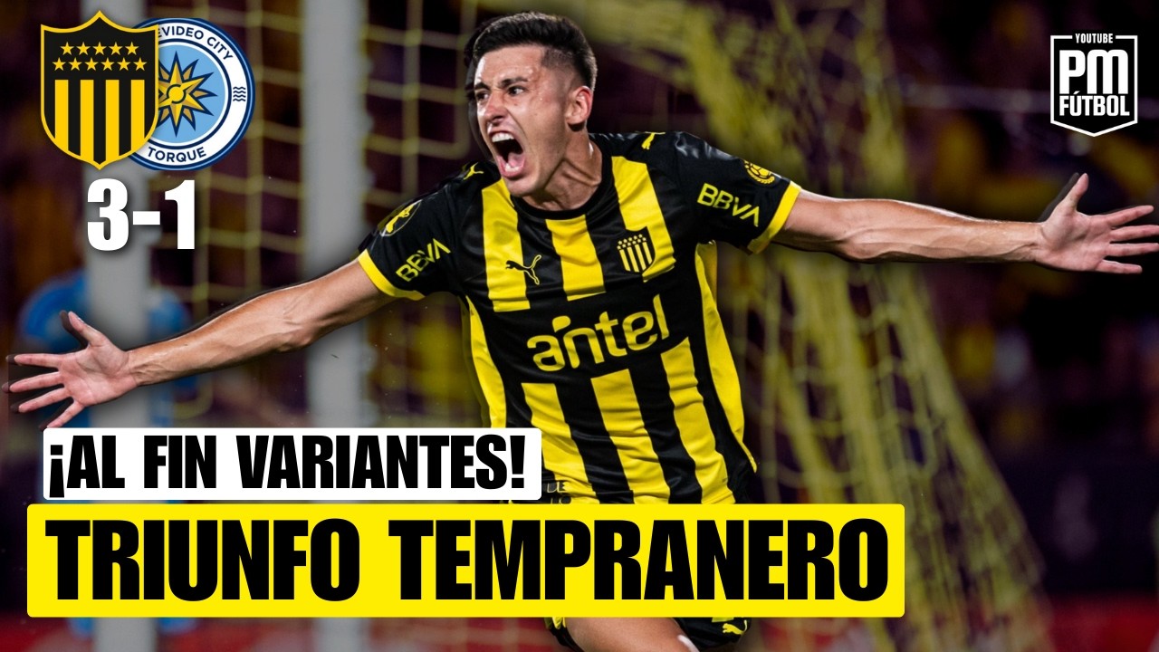 PEÑAROL 3-1 CITY TORQUE / El Carbonero mostró juego y variantes para ganar el partido