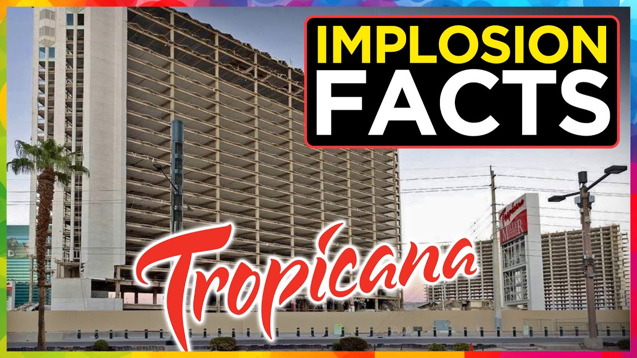 TEN facts about Tropicana Las Vegas IMPLOSION