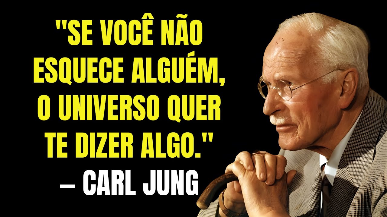 Se Você Não Consegue Esquecer Alguém, É Porque o Universo Quer Te Dizer Algo | Carl Jung 
