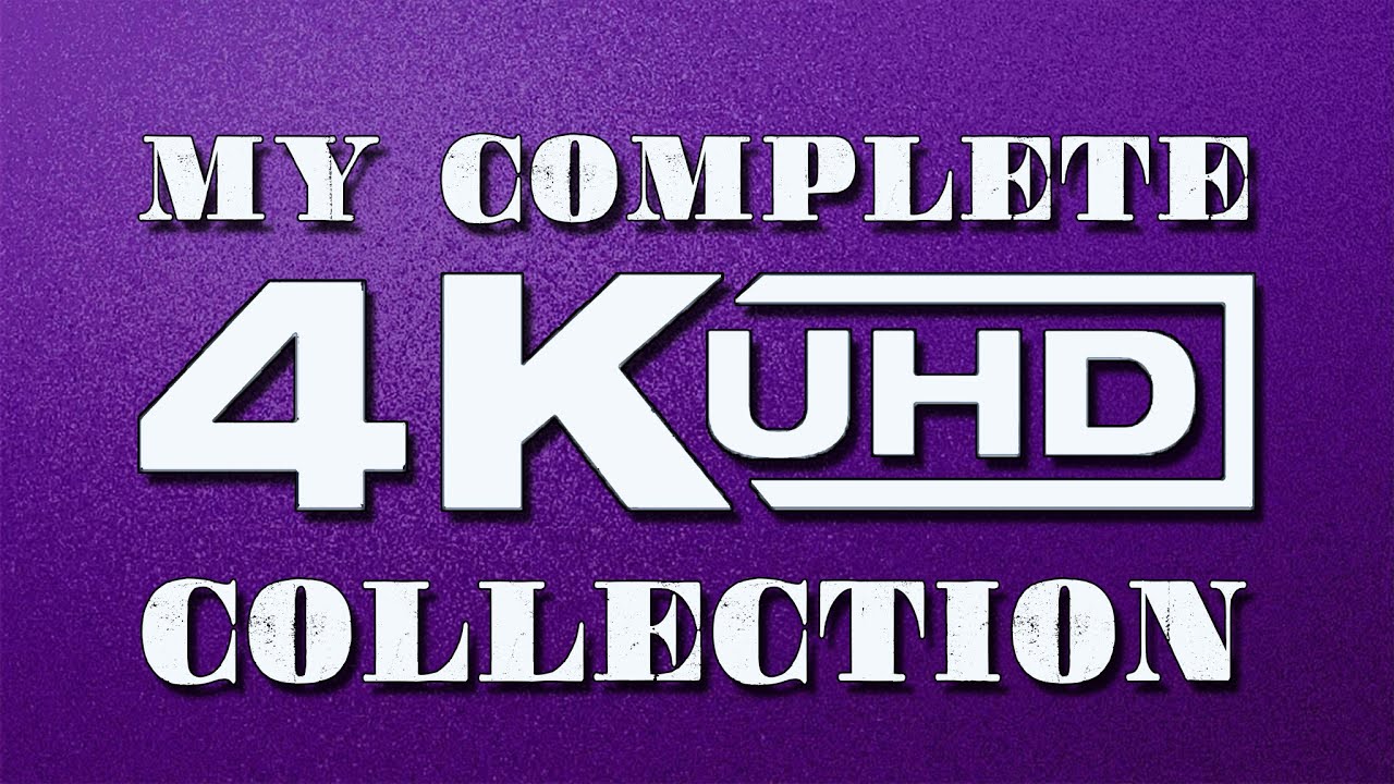 My Complete 4k UHD Collection | Collection Tour | Blu-Ray |
