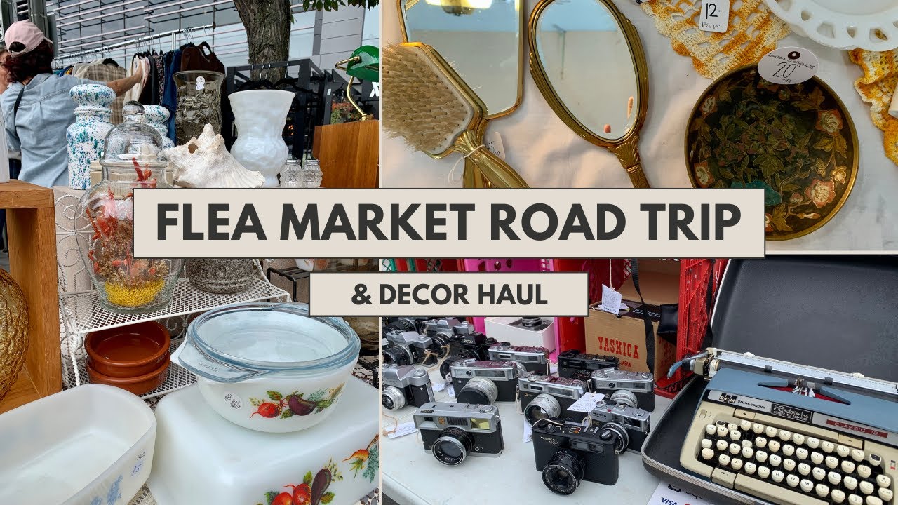 Flea Market Road Trip + Decor Haul | à la mahala Vlogs