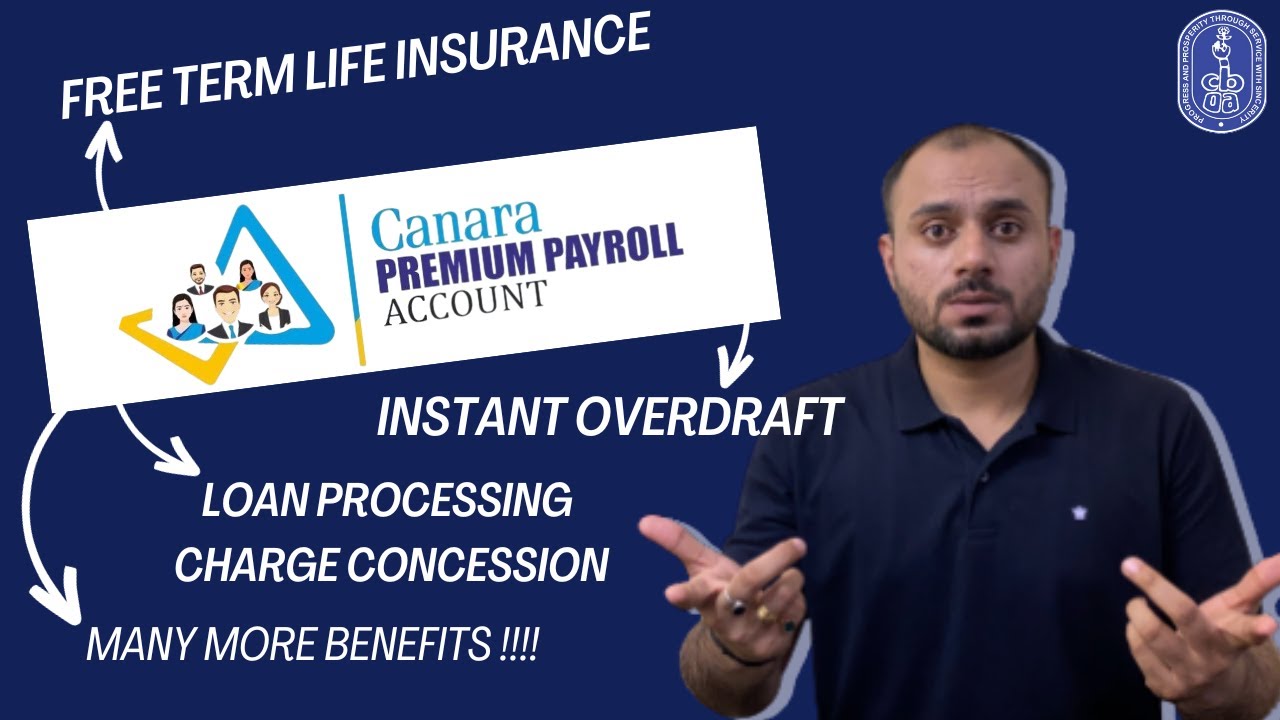 Why should you open/transfer your Salary Account with Canara Bank | Canara Premium Payroll Account