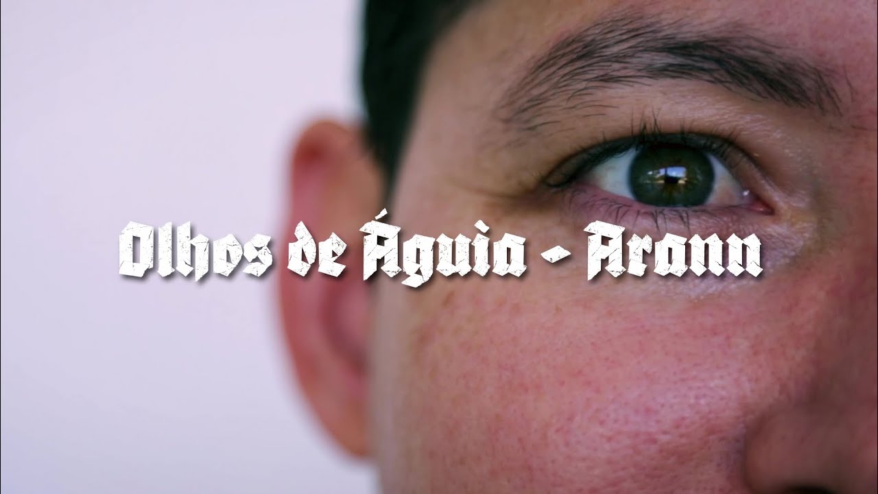 Olhos de Águia - Arann (Visualizer)