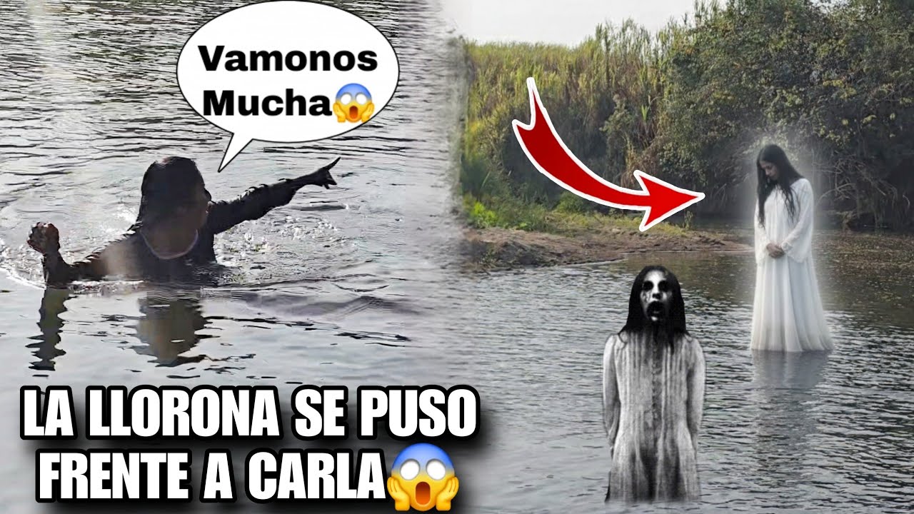 Santo Dios CARLA Vio Cara a Cara Ala Maldit4 Llorona😱🙏Todos Salieron Corriendo Del Rio🫢