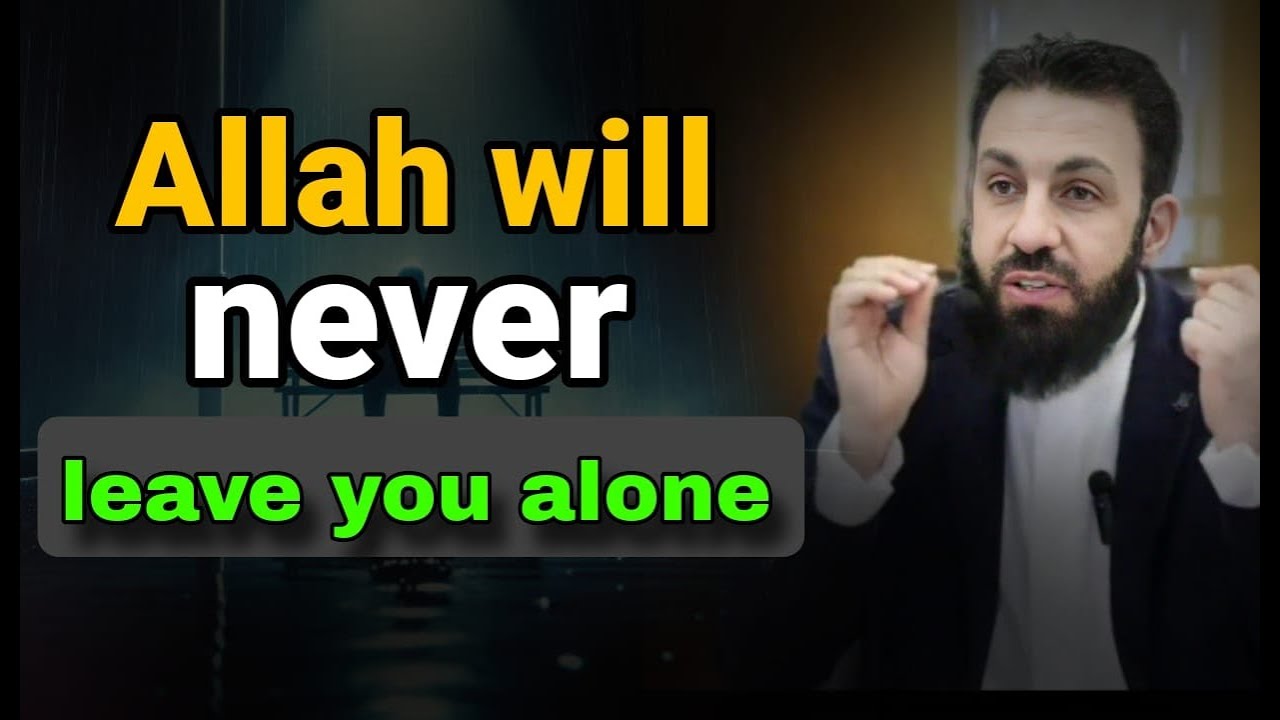 Don’t Lose Hope — Allah Will Never Leave You Alone | Belal Assaad