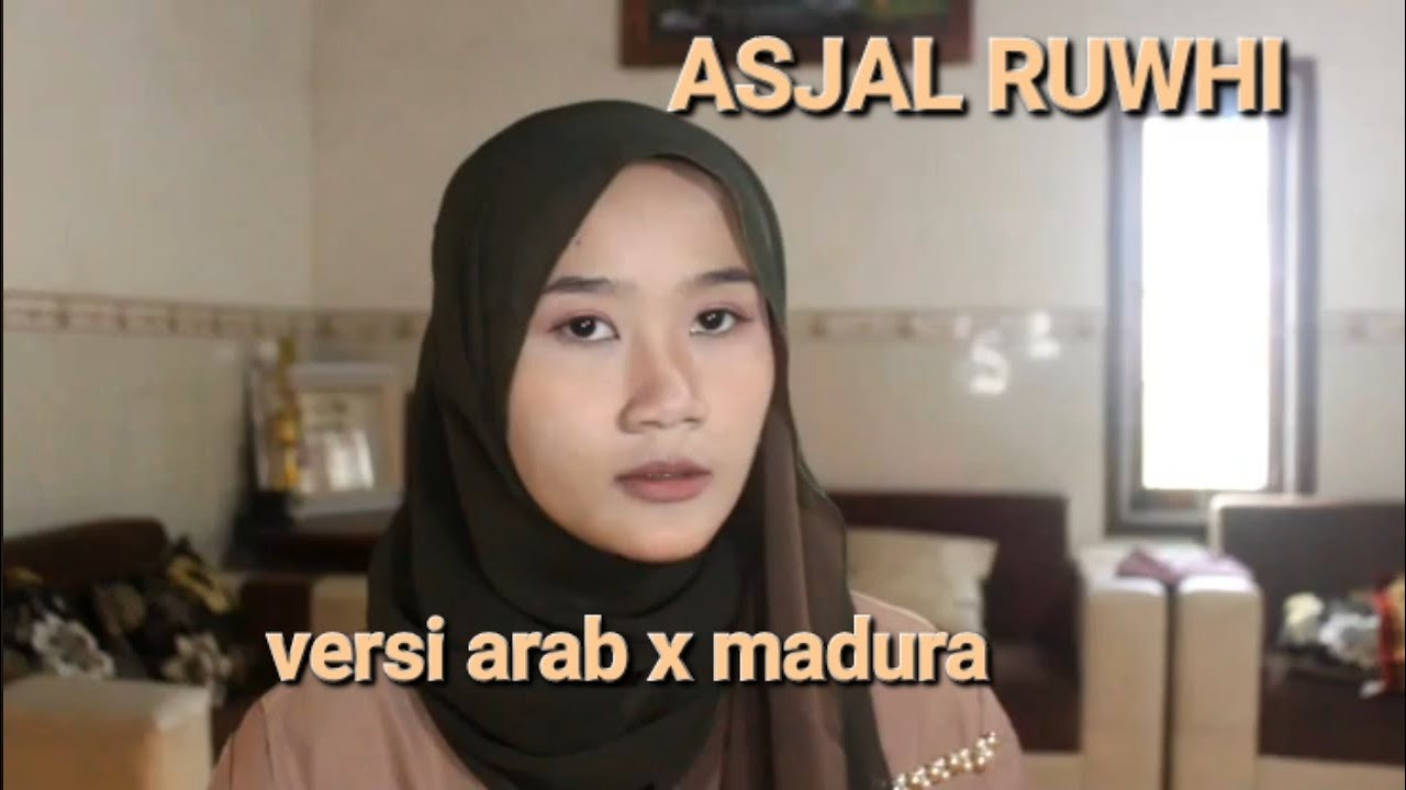 ASJAL RUWHI Versi ARAB X MADURA (Muhammed Abdul Jabbar) Cover by Ulfa Sahab