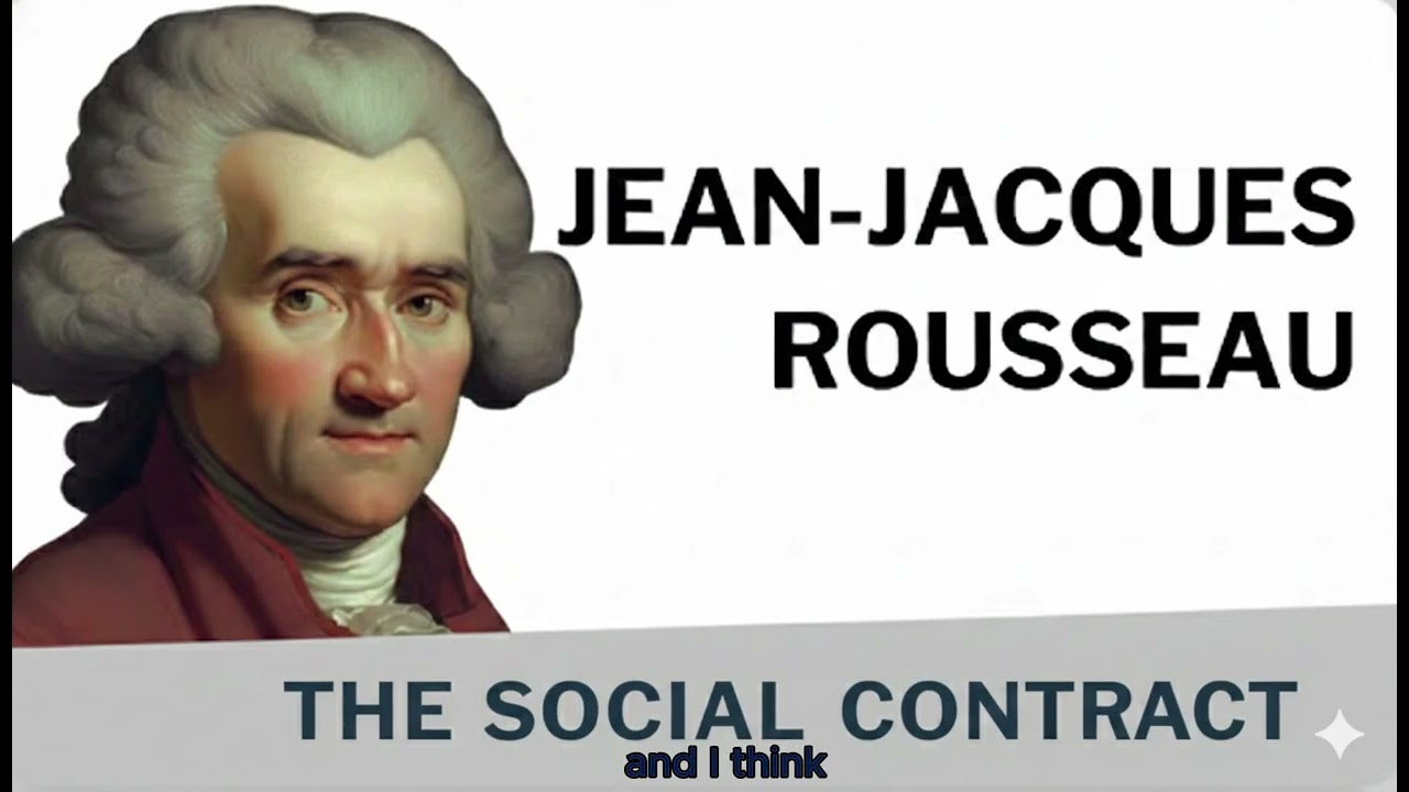 Jean-Jacques Rousseau – The Social Contract: In-Depth Summary and Analysis