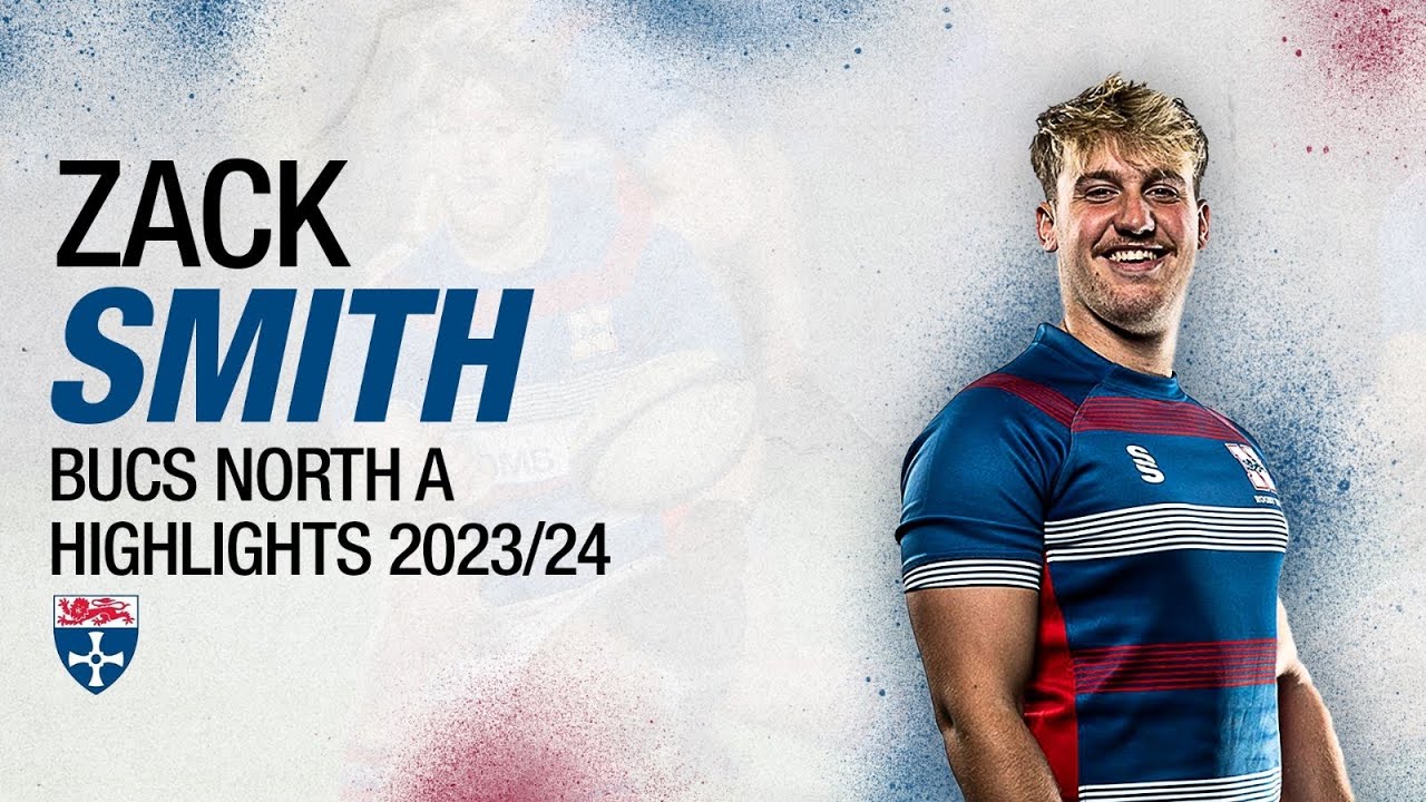 Zack Smith - Newcastle University 1st XV - BUCS Rugby Highlights 2023/24