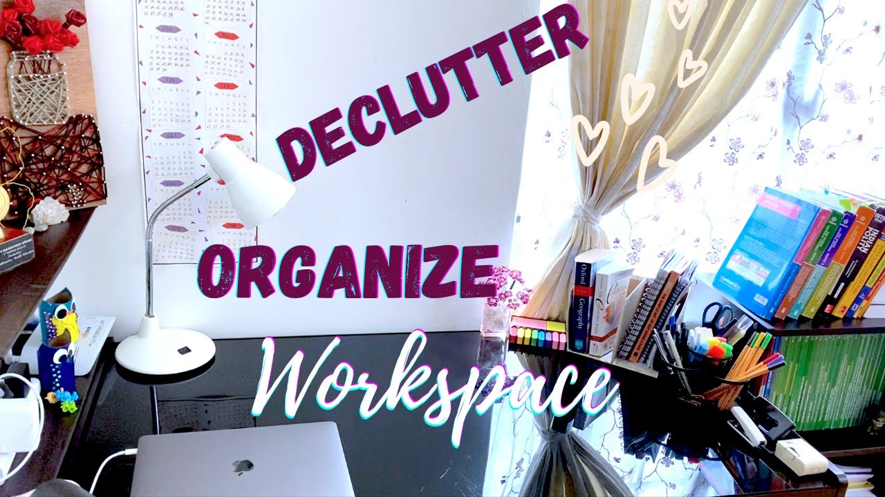 Declutter Clean and Organise Workspace/Study corner