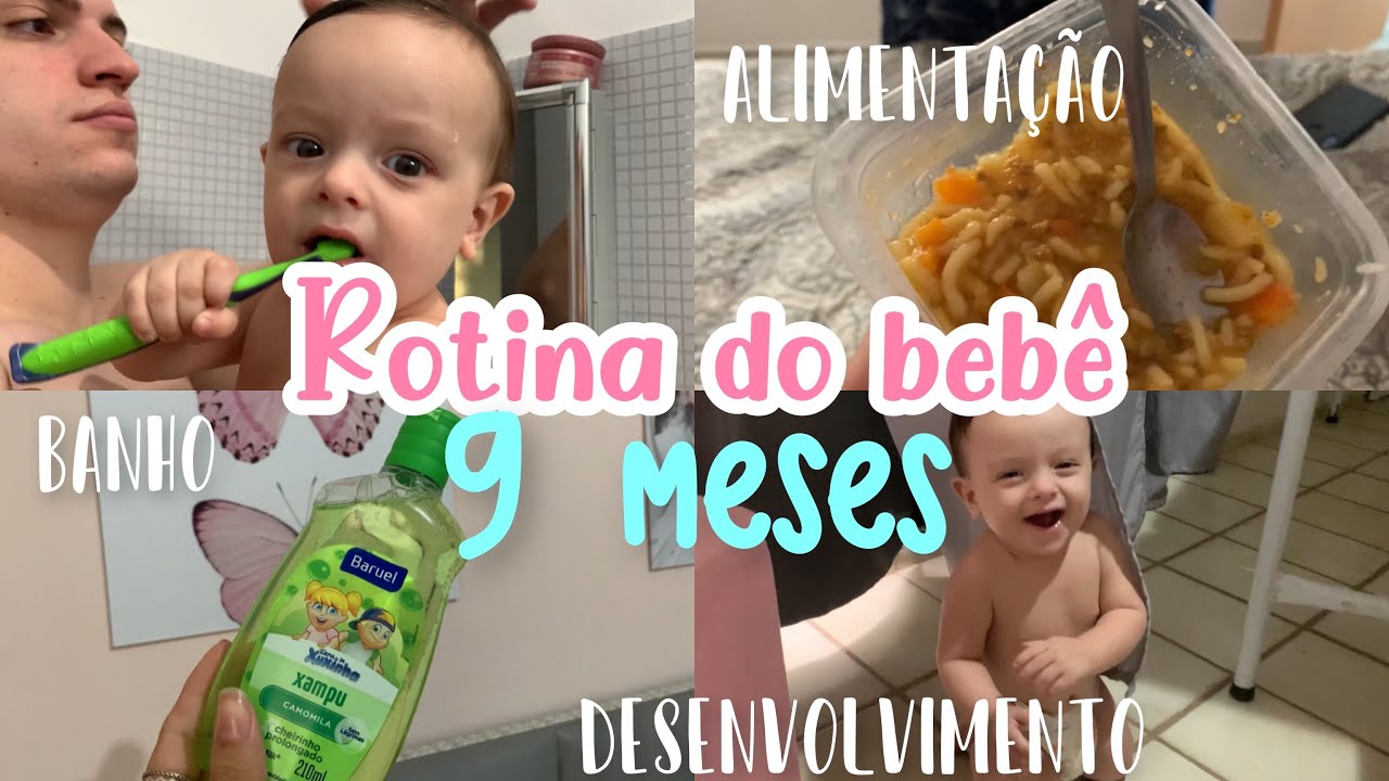 Rotina do bebê de 9 meses -banho, sono, dentes, alimentação, brincadeiras e desenvolvimento