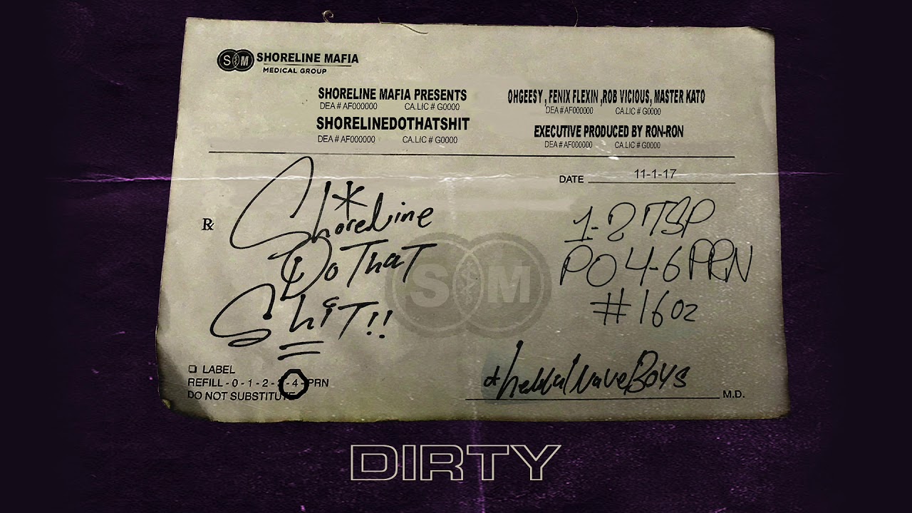 Shoreline Mafia - Dirty [Official Audio]