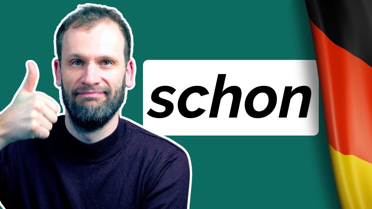 Nihayet sinir bozucu "schon" kelimesini anlayacaksın! (Almanca B1)