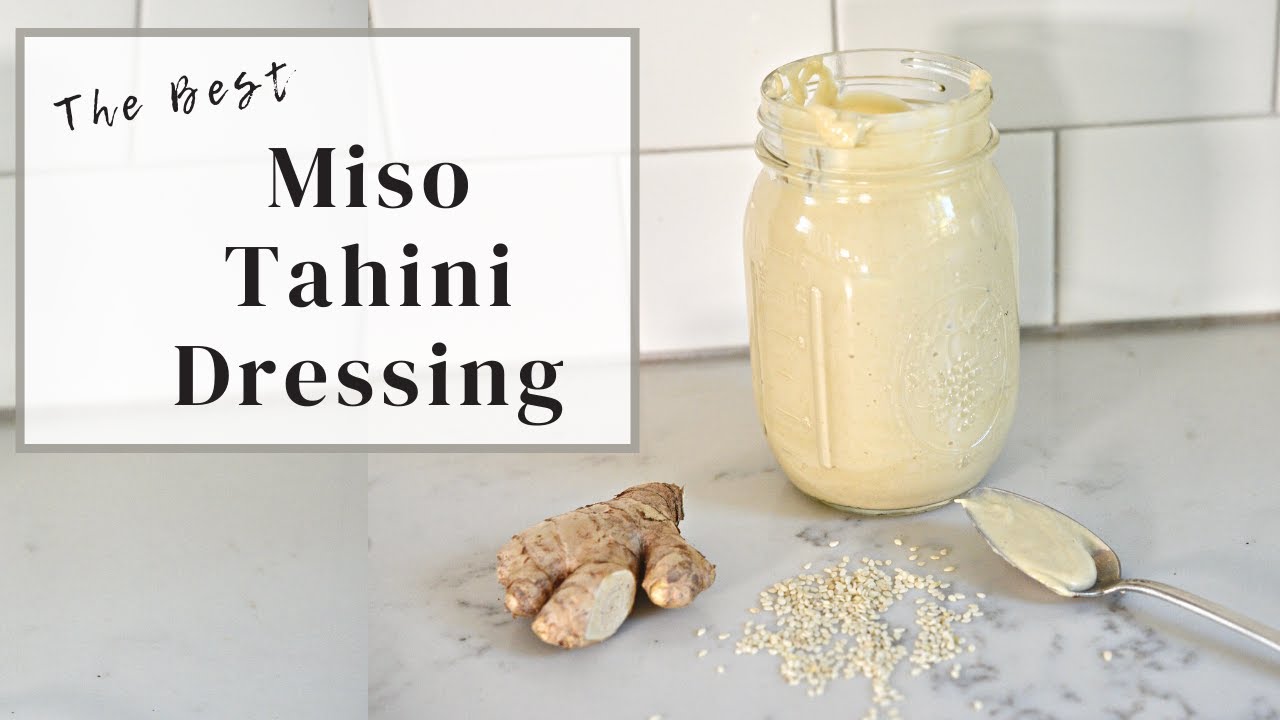 The Best Miso Tahini Dressing