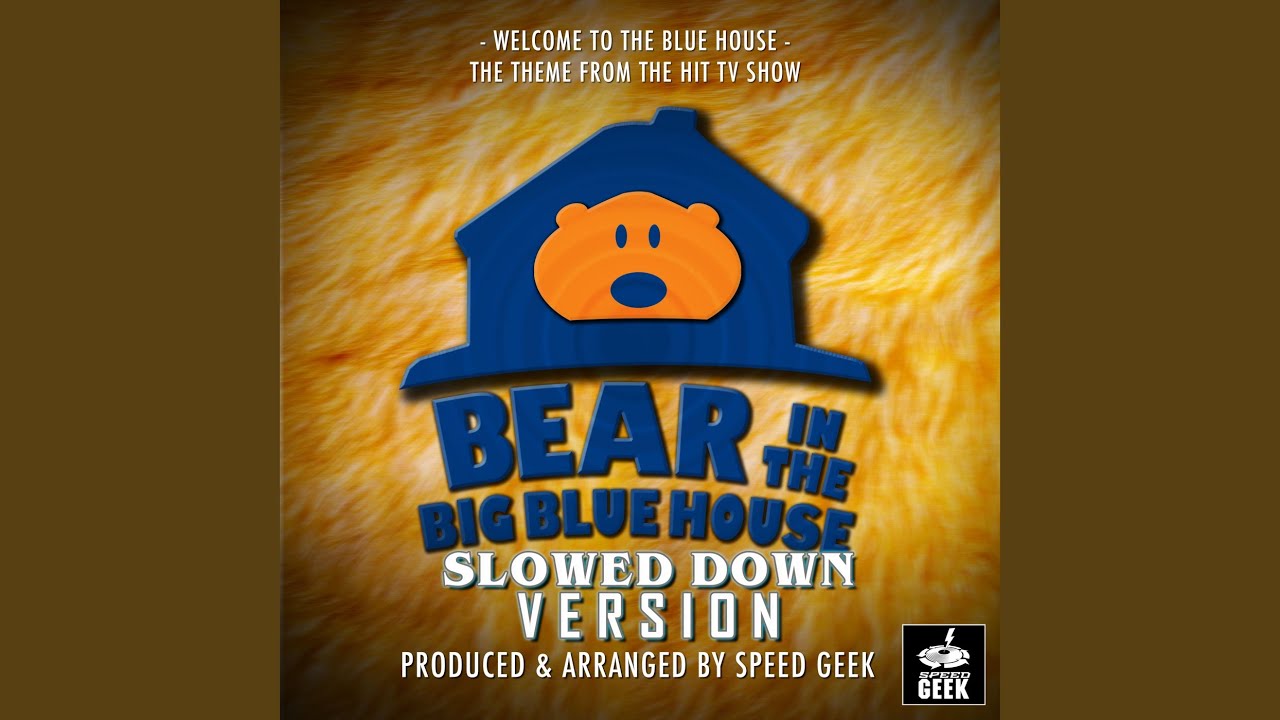 Welcome To The Blue House (From 