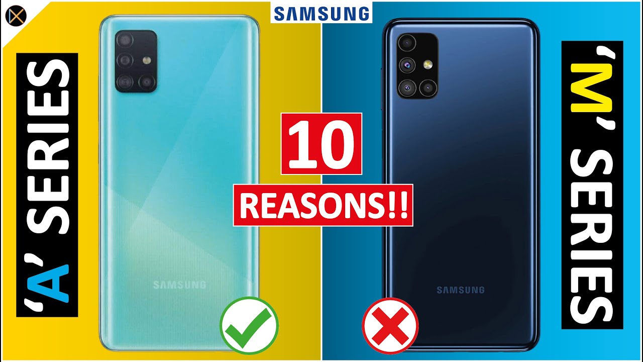 10 Reasons Why Samsung 'A' series is better than Samsung 'M' series 😲