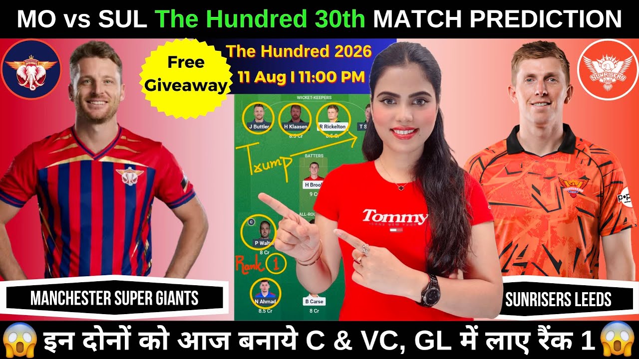 MO vs SUL Today Match Prediction | MO vs SUL Dream11 Prediction | The Hundred 2026 30th Match
