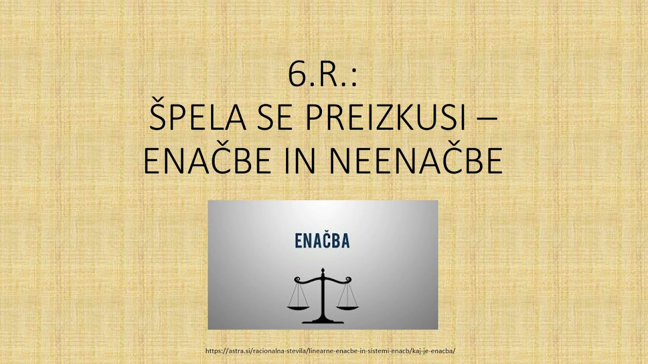 Enačbe in neenačbe - Špela se preizkusi (6.r.)