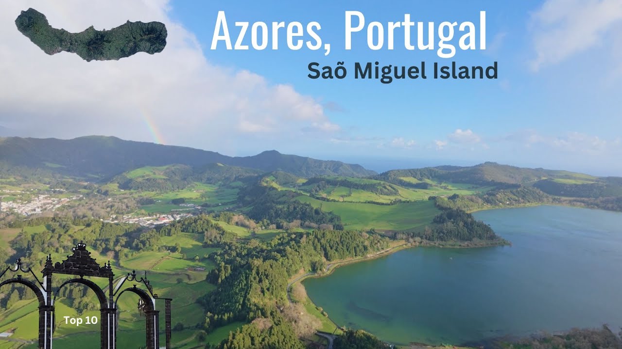 Top 10 Things To Do on Saõ Miguel Island, Azores!