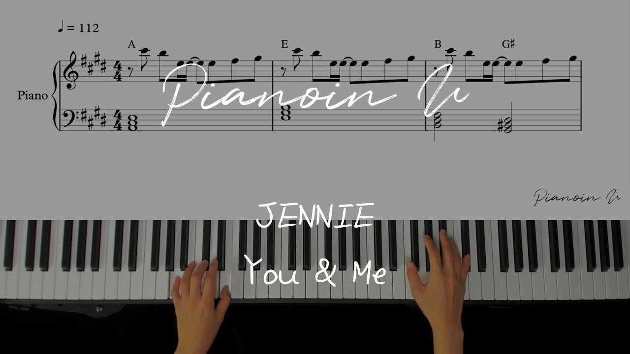 JENNIE - ‘You & Me/ Piano Cover / Sheet
