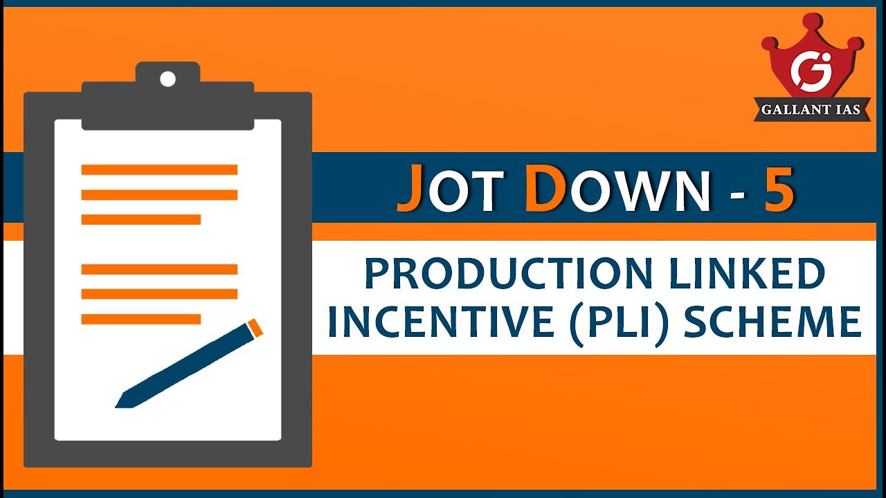 Production Linked Incentive (PLI) Scheme | Jot Down Series - 5 | UPSC CSE | Gallant IAS