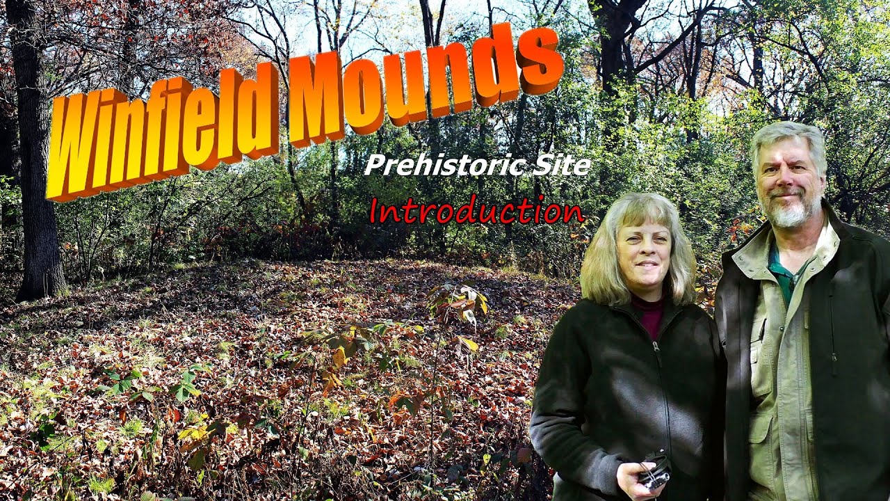 The Winfield Mounds Prehistoric Site - Introduction