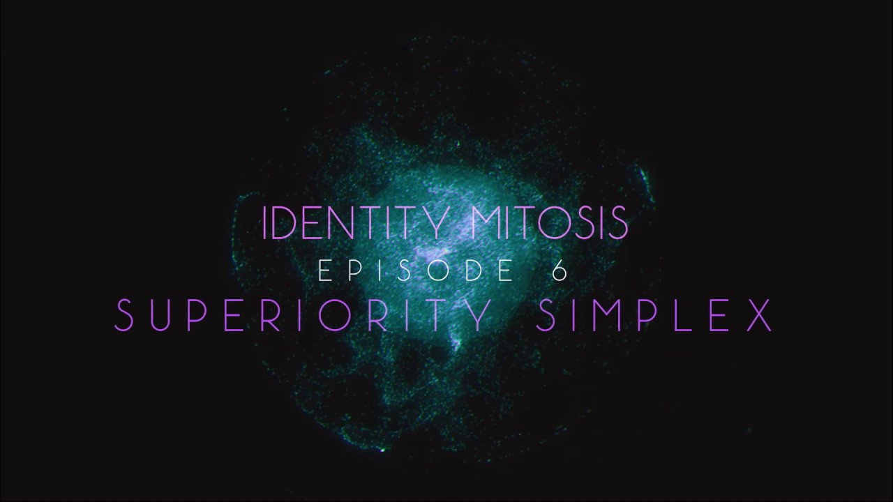 EarthCry - Identity Mitosis Episode 6: Superiority Simplex