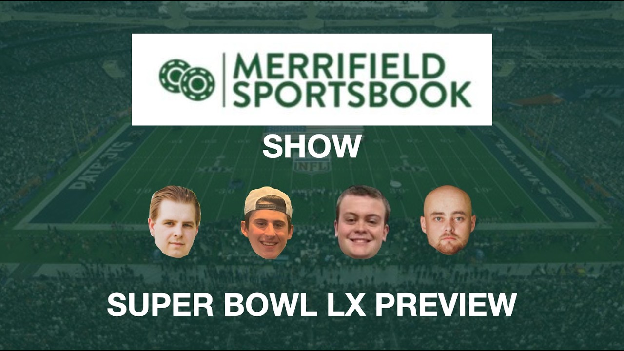 Merrifield Sportsbook Show Super Bowl LX New England Patriots vs Seattle Seahawks Preview