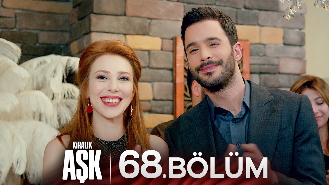 Kiralık Aşk 68. Bölüm