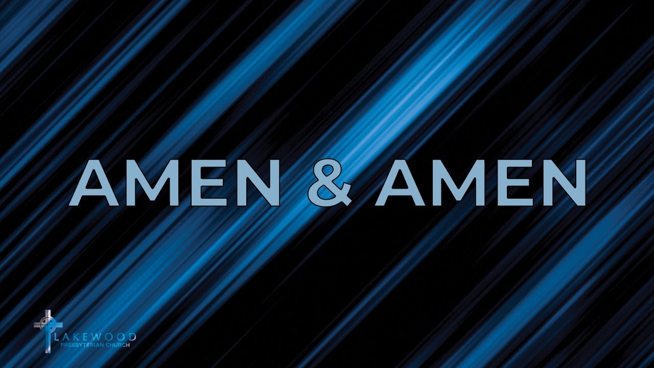 December 21, 2025 - Amen & Amen