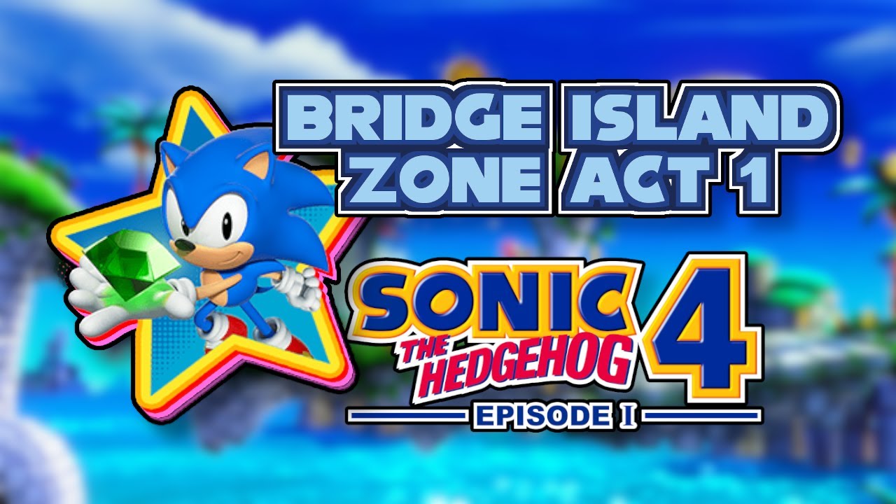 Bridge Island Act 1 - Sonic 4 Episode I Remix (Sonic Superstars 1 Year Anniversary Special)