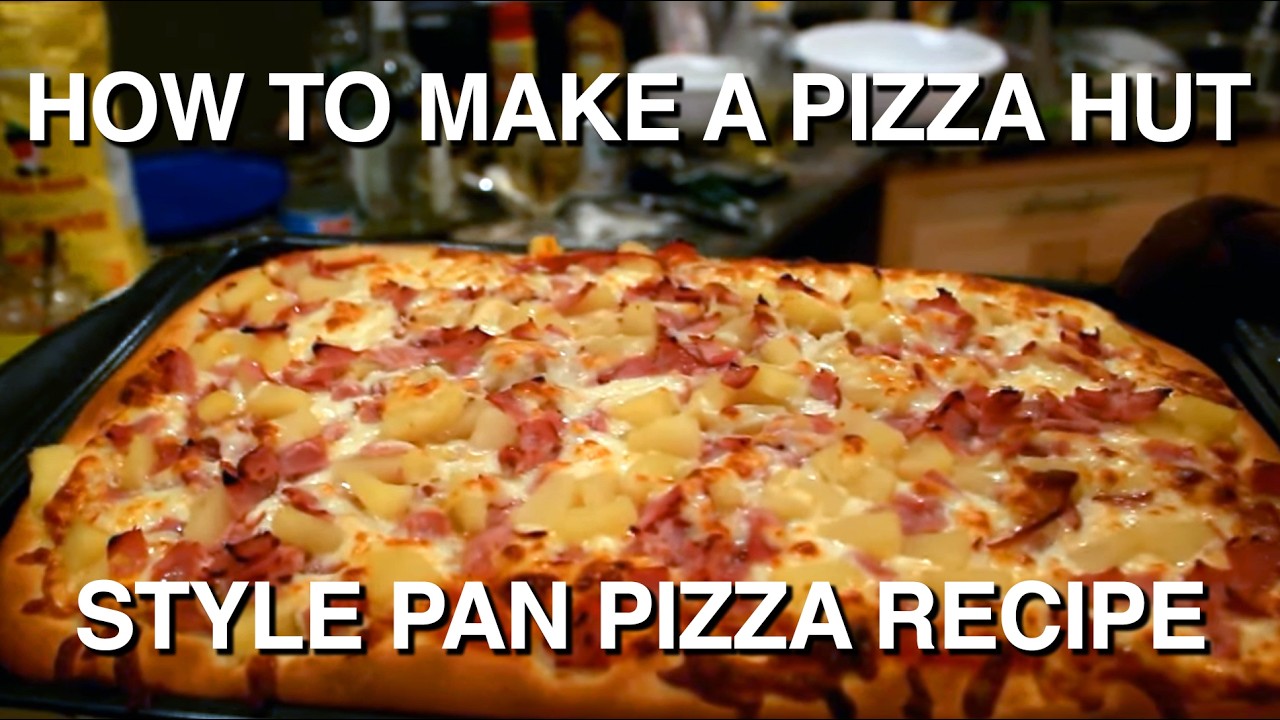 How to make a Pizza Hut style pan pizza recipe!