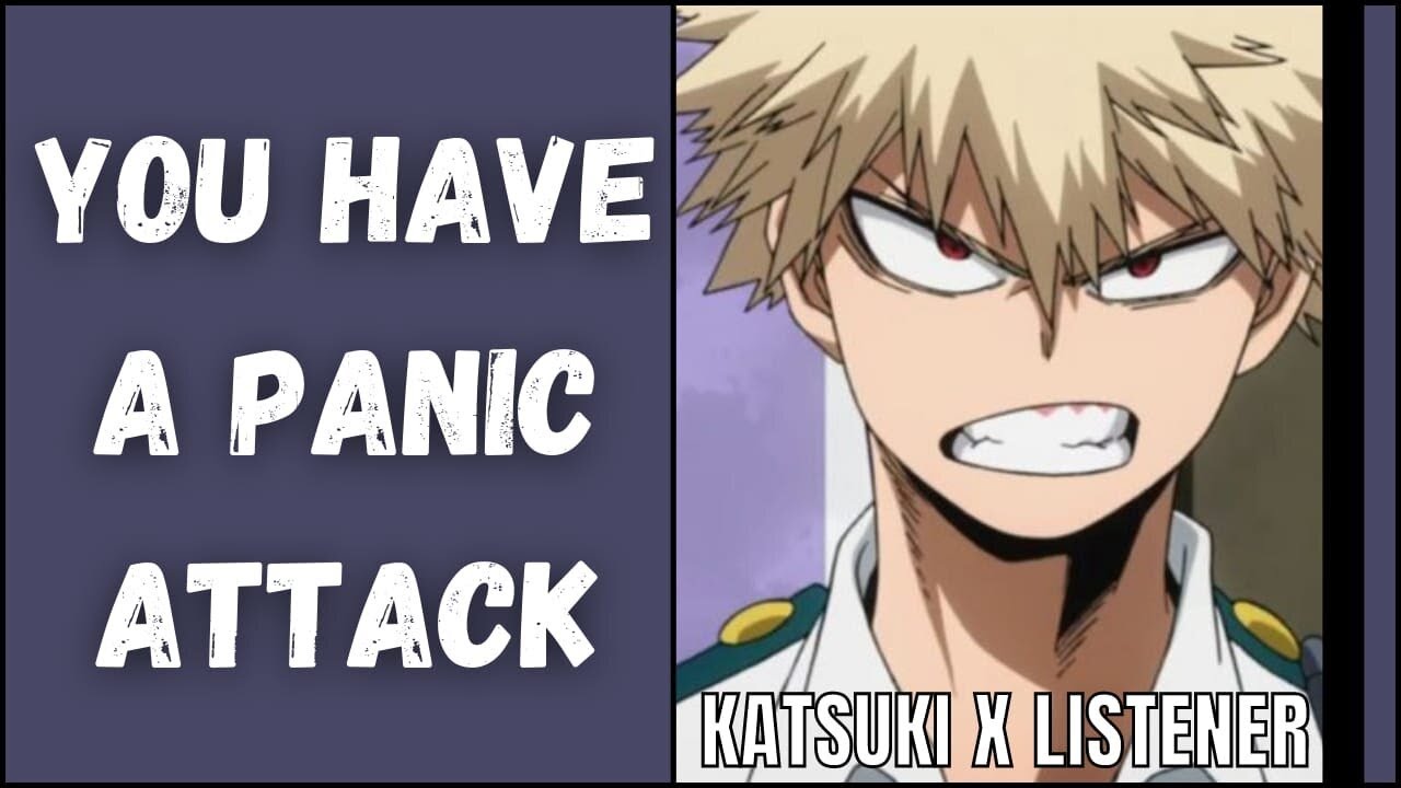 You have a panic attack in front of him | Bakugou ASMR